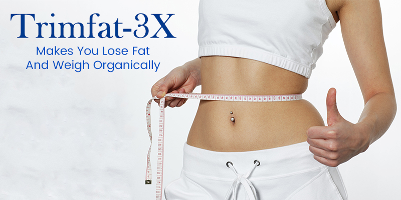 trimfat -3x to loose weight at home naturally
