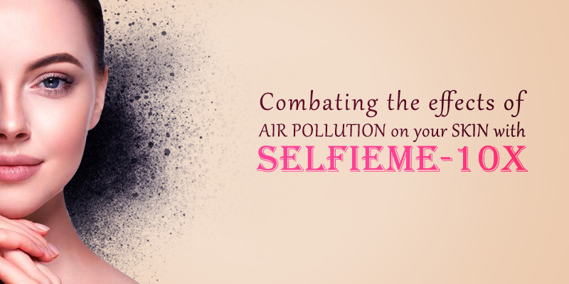 Selfieme-10x reduces air pollution effects on skin