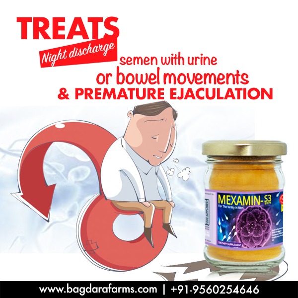 Mexamin S3 treats night discharge semen with urine or bowel movements and premature ejaculation