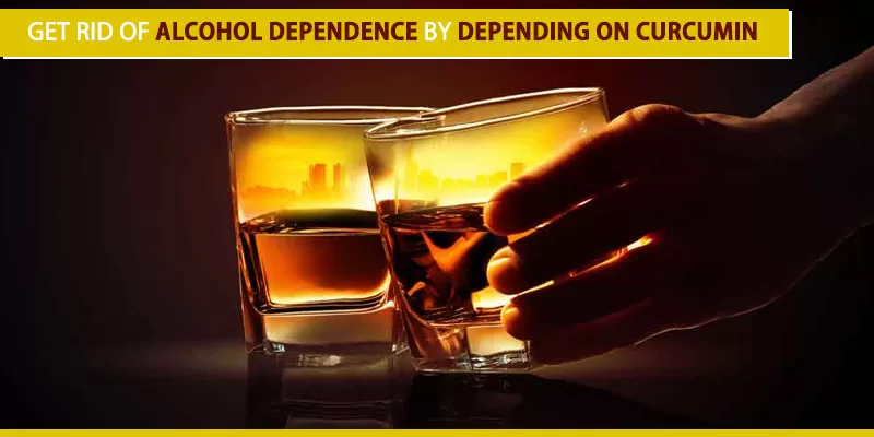 Quit alcohol dependence by depending on curcumin