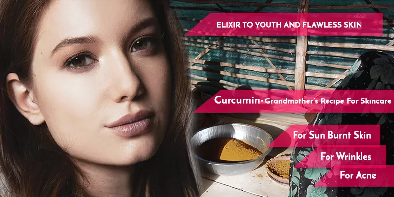 Curcumin For A Flawless & Youthful Skin Naturally