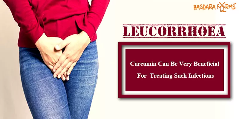 One Time Solution For Leucorrhoea  Lies In Curcumin